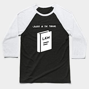 Lawyer in the Making Baseball T-Shirt